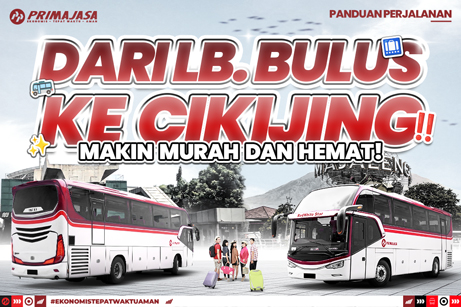 Looking for a Bus from Lb Bulus to Cikijing? Check Out Primajasa’s Convenient Transit Routes!